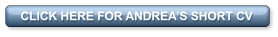 CLICK HERE FOR ANDREA’S SHORT CV
